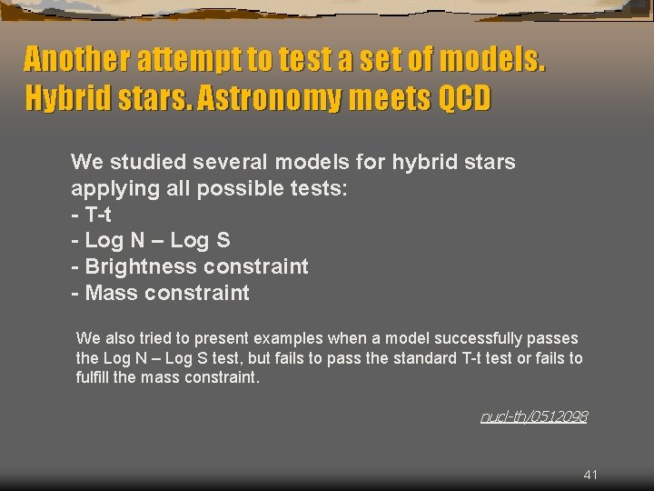 Another attempt to test a set of models. Hybrid stars. Astronomy meets QCD We