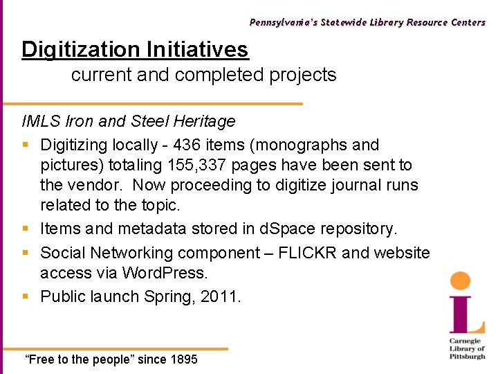 Pennsylvania’s Statewide Library Resource Centers Digitization Initiatives current and completed projects IMLS Iron and