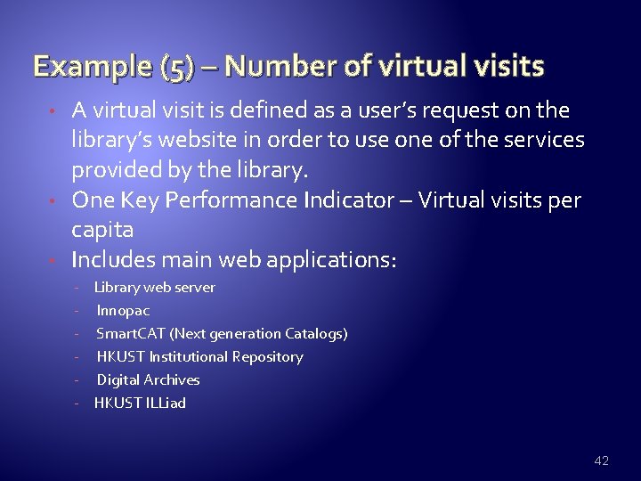 Example (5) – Number of virtual visits • • • A virtual visit is