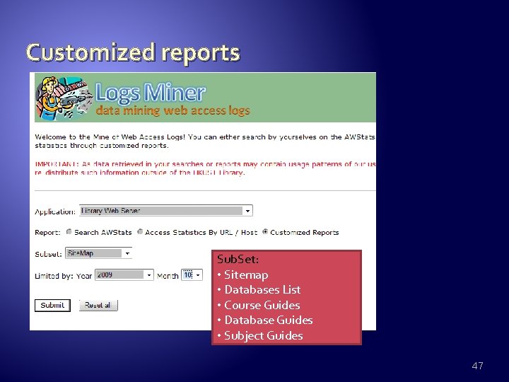 Customized reports Sub. Set: • Sitemap • Databases List • Course Guides • Database
