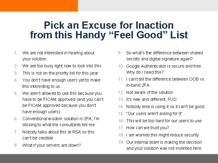 Pick an Excuse for Inaction from this Handy “Feel Good” List 1. We are