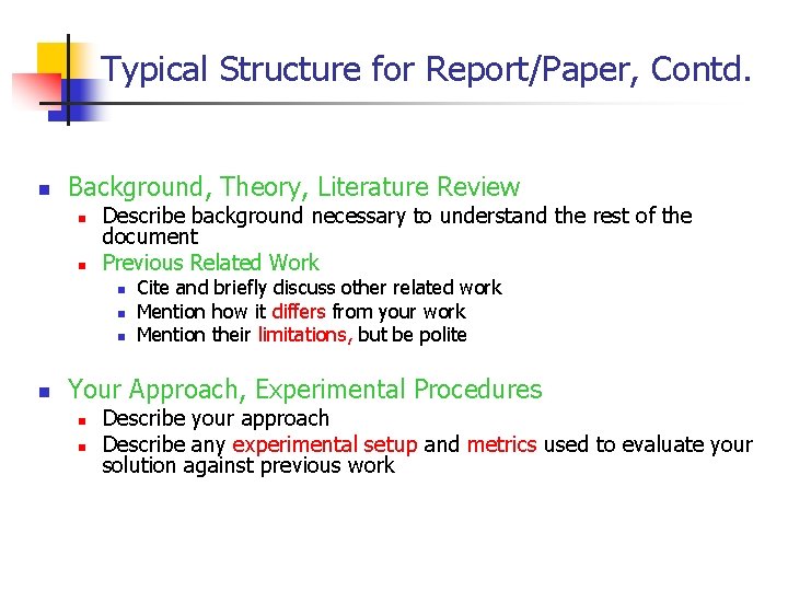 Typical Structure for Report/Paper, Contd. n Background, Theory, Literature Review n n Describe background