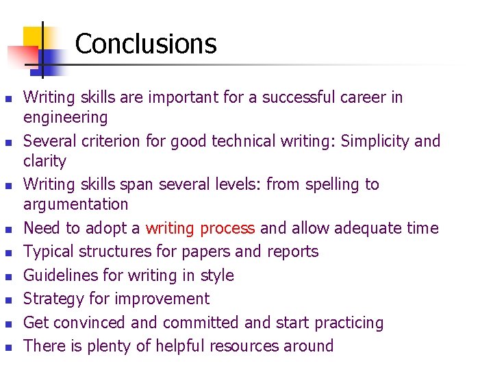 Conclusions n n n n n Writing skills are important for a successful career