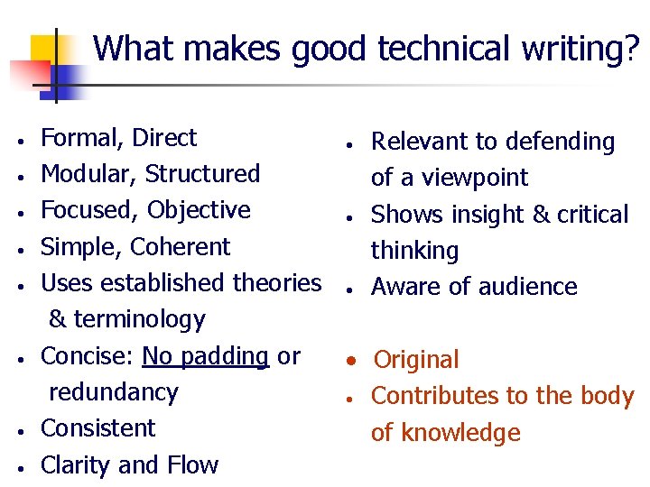 What makes good technical writing? • • Formal, Direct • Relevant to defending Modular,