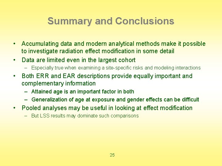 Summary and Conclusions • Accumulating data and modern analytical methods make it possible to