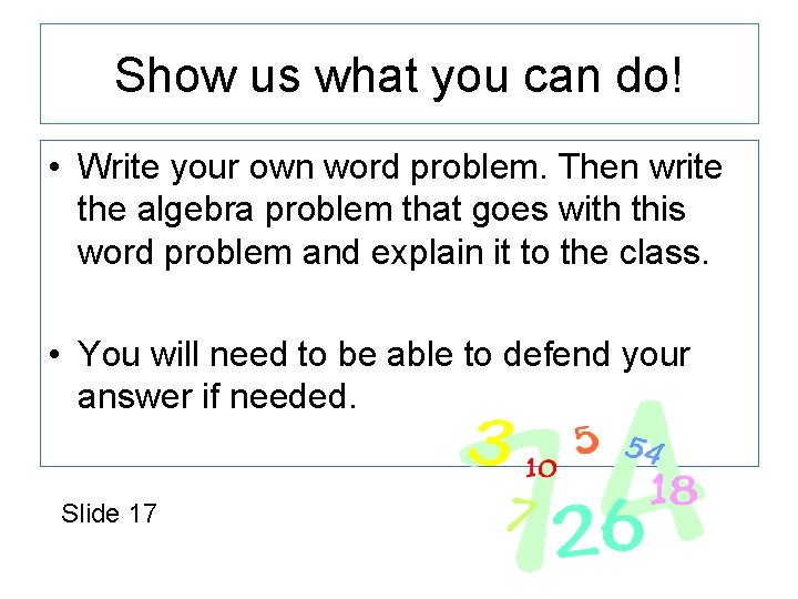 Show us what you can do! • Write your own word problem. Then write