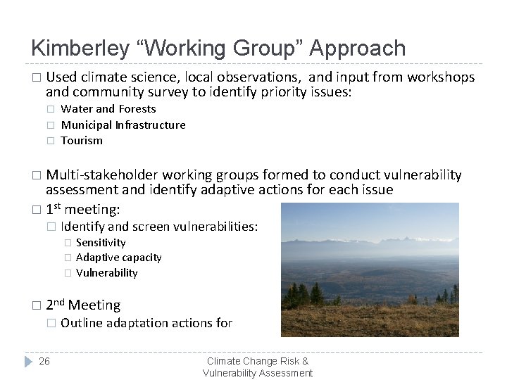 Kimberley “Working Group” Approach � Used climate science, local observations, and input from workshops
