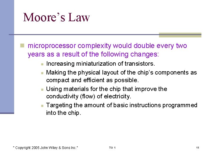 Moore’s Law n microprocessor complexity would double every two years as a result of