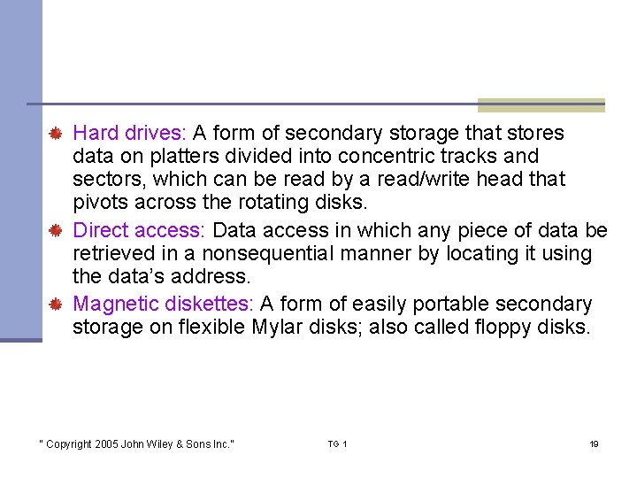 Hard drives: A form of secondary storage that stores data on platters divided into