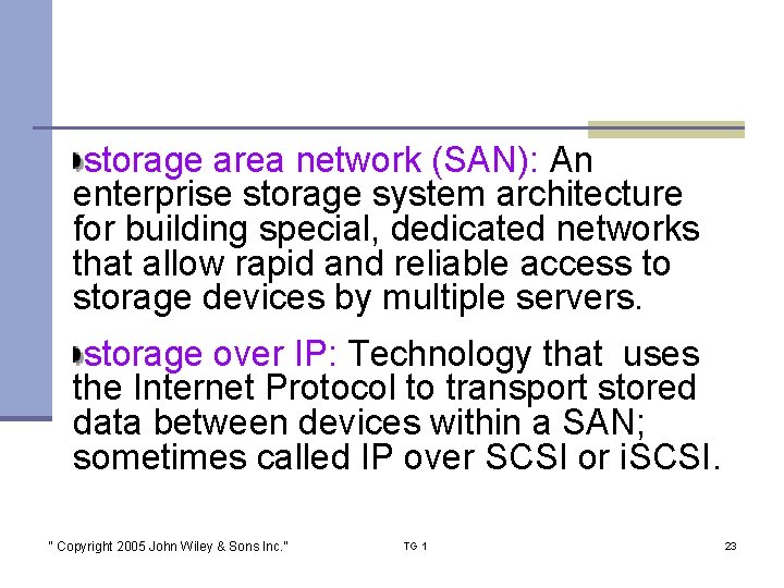 storage area network (SAN): An enterprise storage system architecture for building special, dedicated networks