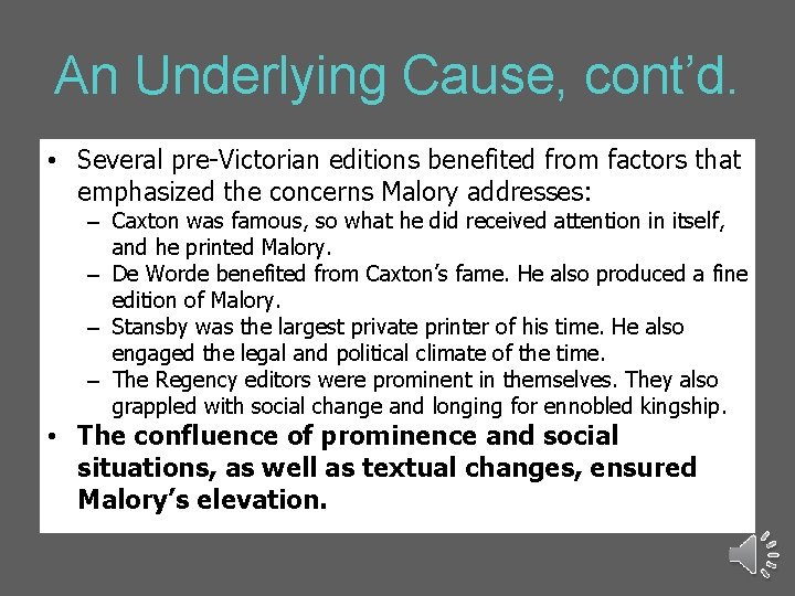 An Underlying Cause, cont’d. • Several pre-Victorian editions benefited from factors that emphasized the