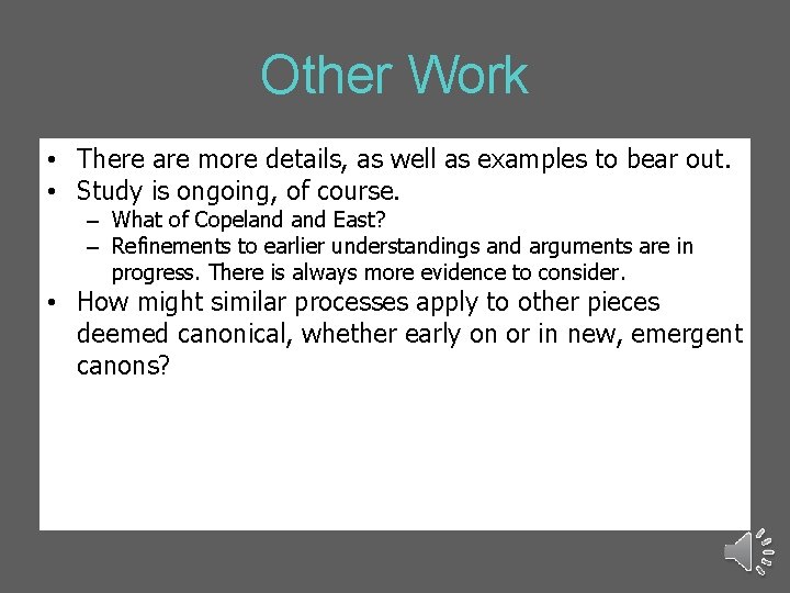 Other Work • There are more details, as well as examples to bear out.