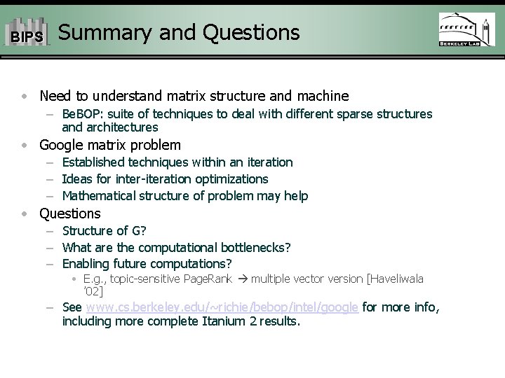 BIPS Summary and Questions • Need to understand matrix structure and machine – Be.