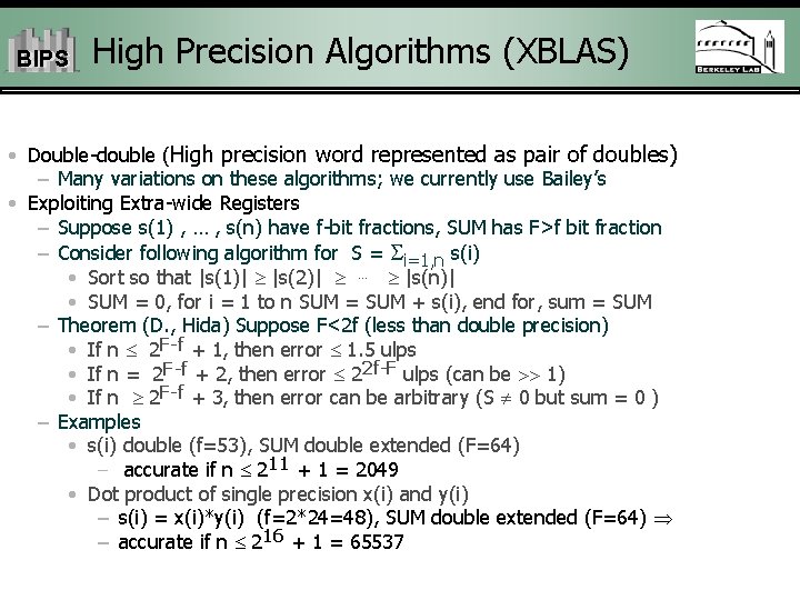 BIPS High Precision Algorithms (XBLAS) • Double-double (High precision word represented as pair of