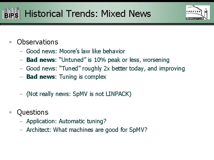 Historical Trends: Mixed News BIPS • Observations – – Good news: Moore’s law like