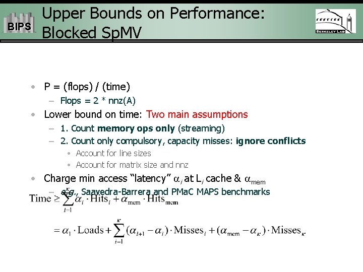 BIPS Upper Bounds on Performance: Blocked Sp. MV • P = (flops) / (time)