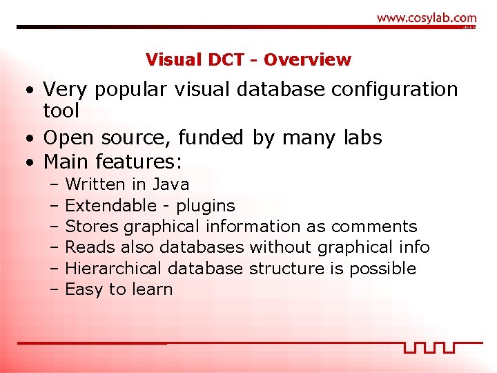 Visual DCT - Overview • Very popular visual database configuration tool • Open source,