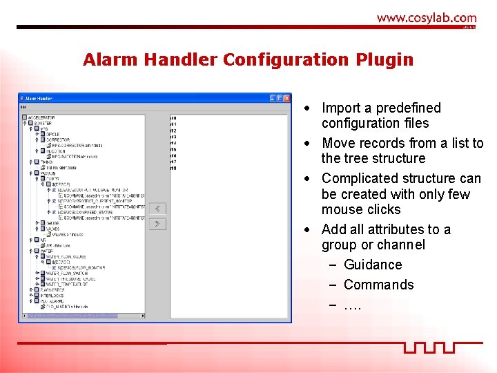 Alarm Handler Configuration Plugin • Import a predefined configuration files • Move records from