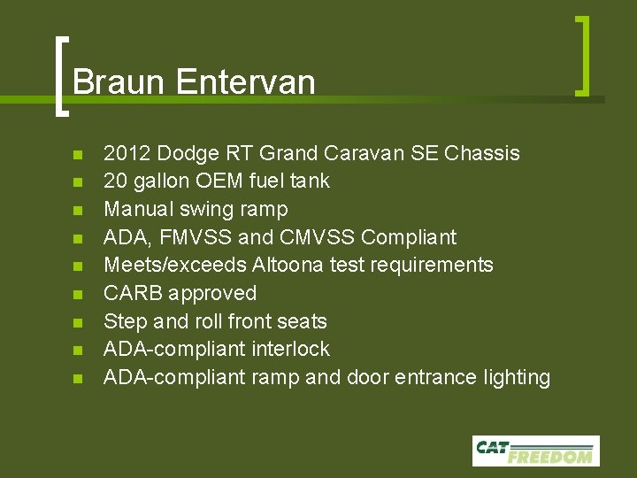 Braun Entervan n n n n 2012 Dodge RT Grand Caravan SE Chassis 20