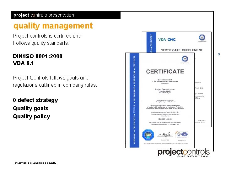 project controls presentation quality management Project controls is certified and Follows quality standarts: DIN/ISO