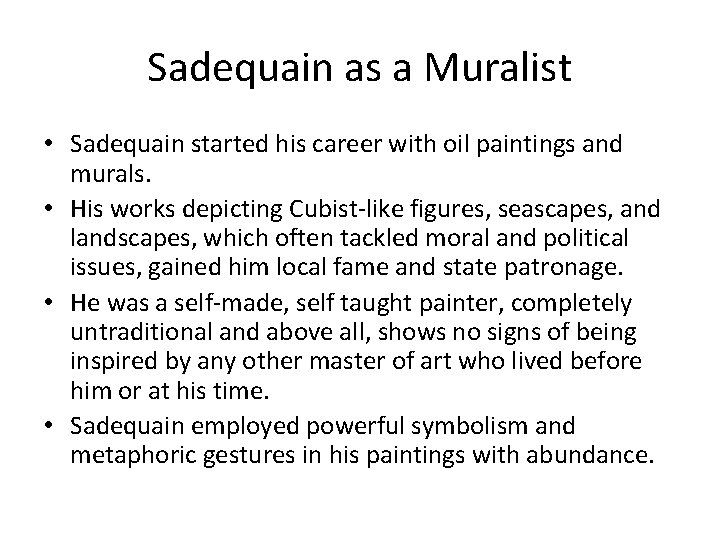 Sadequain as a Muralist • Sadequain started his career with oil paintings and murals.