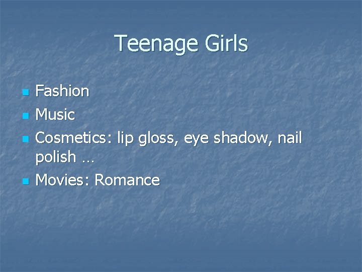 Teenage Girls n n Fashion Music Cosmetics: lip gloss, eye shadow, nail polish … Teenage Girls n n Fashion Music Cosmetics: lip gloss, eye shadow, nail polish …