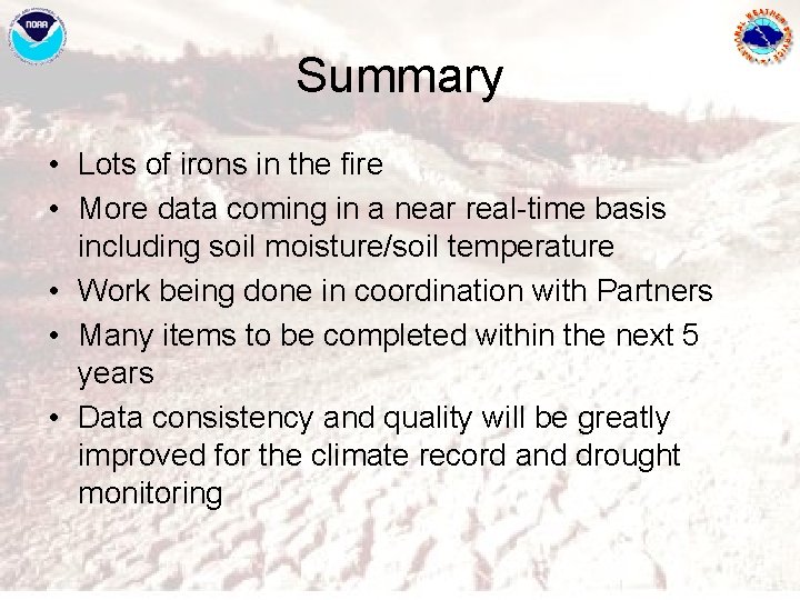 Summary • Lots of irons in the fire • More data coming in a