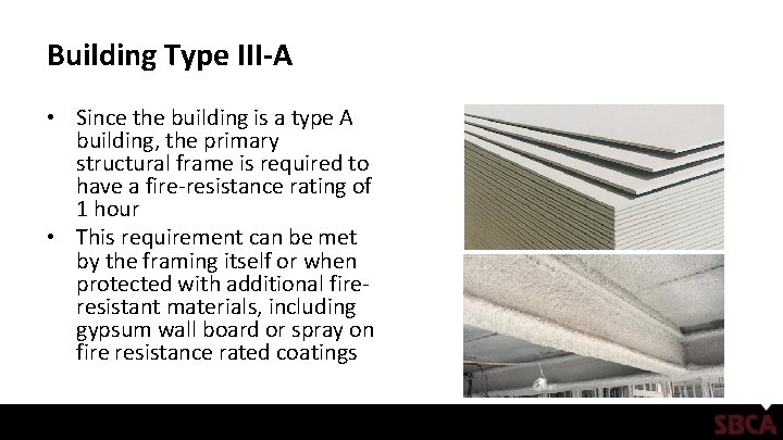 Building Type III-A • Since the building is a type A building, the primary Building Type III-A • Since the building is a type A building, the primary