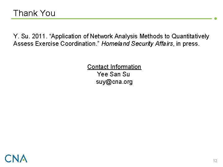 Thank You Y. Su. 2011. “Application of Network Analysis Methods to Quantitatively Assess Exercise