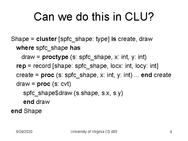 Can we do this in CLU? Shape = cluster [spfc_shape: type] is create, draw