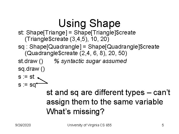 Using Shape st: Shape[Triange] = Shape[Triangle]$create (Triangle$create (3, 4, 5), 10, 20) sq :