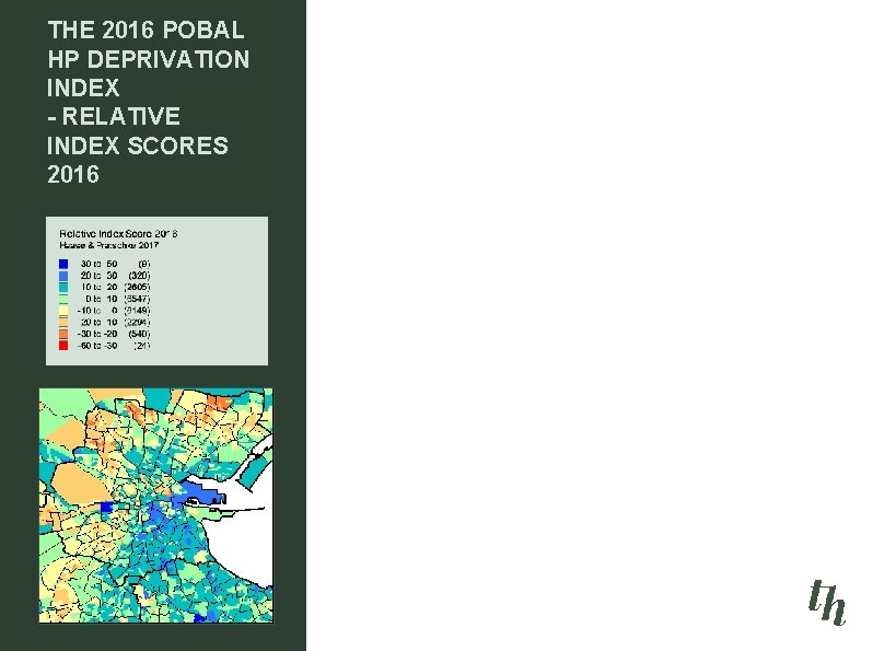 THE 2016 POBAL HP DEPRIVATION INDEX - RELATIVE INDEX SCORES 2016 