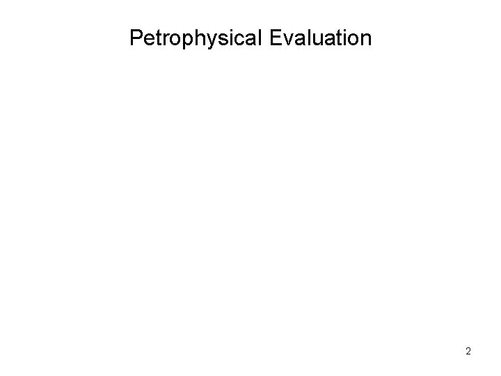 Petrophysical Evaluation 2 