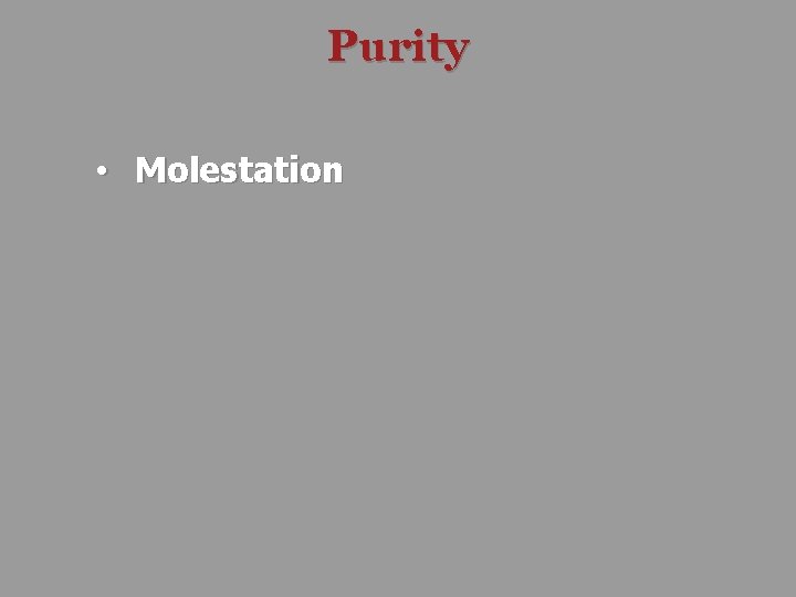 Purity • Molestation 