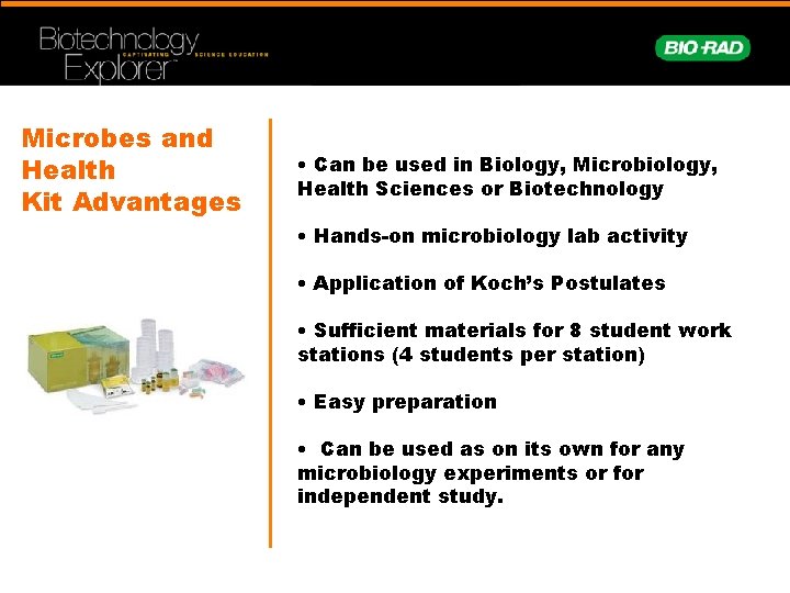 Microbes and Health Kit Advantages • Can be used in Biology, Microbiology, Health Sciences