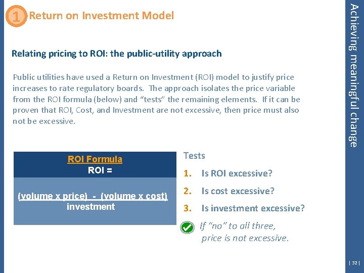 Return on Investment Model Relating pricing to ROI: the public-utility approach Public utilities have