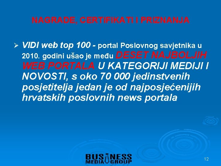 NAGRADE, CERTIFIKATI I PRIZNANJA Ø VIDI web top 100 - portal Poslovnog savjetnika u