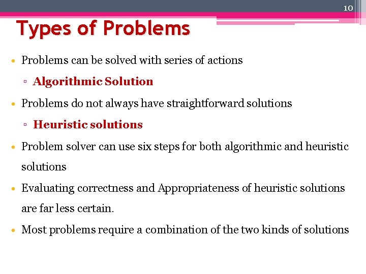 10 Types of Problems • Problems can be solved with series of actions ▫