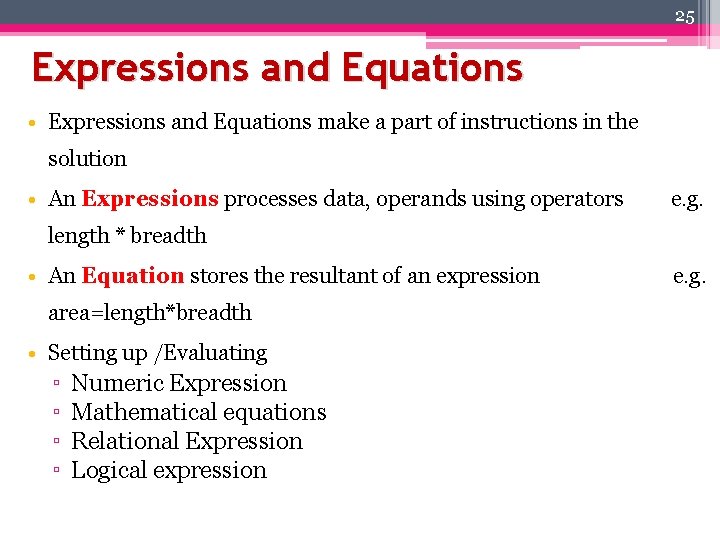 25 Expressions and Equations • Expressions and Equations make a part of instructions in
