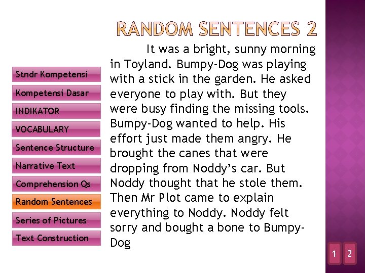 Stndr Kompetensi Dasar INDIKATOR VOCABULARY Sentence Structure Narrative Text Comprehension Qs Random Sentences Series