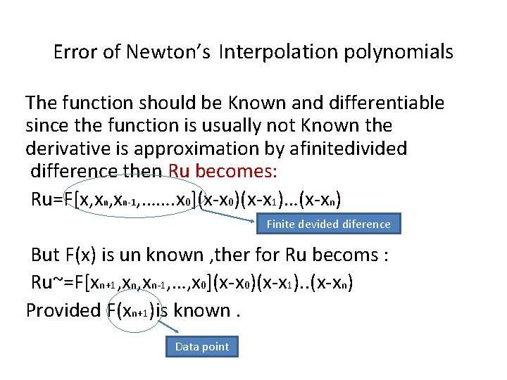 Error of Newton’s Interpolation polynomials The function should be Known and differentiable since the