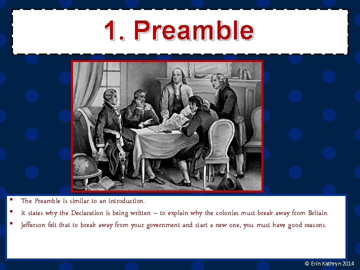 1. Preamble • The Preamble is similar to an introduction. • It states why