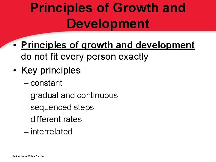 Principles of Growth and Development • Principles of growth and development do not fit