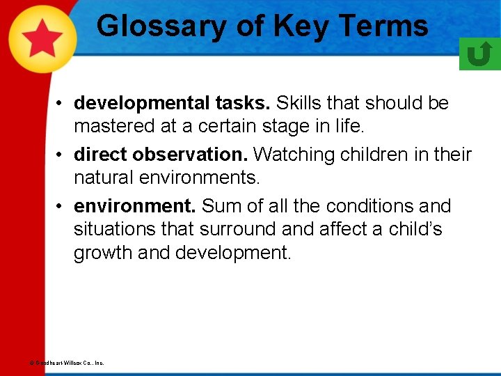 Glossary of Key Terms • developmental tasks. Skills that should be mastered at a