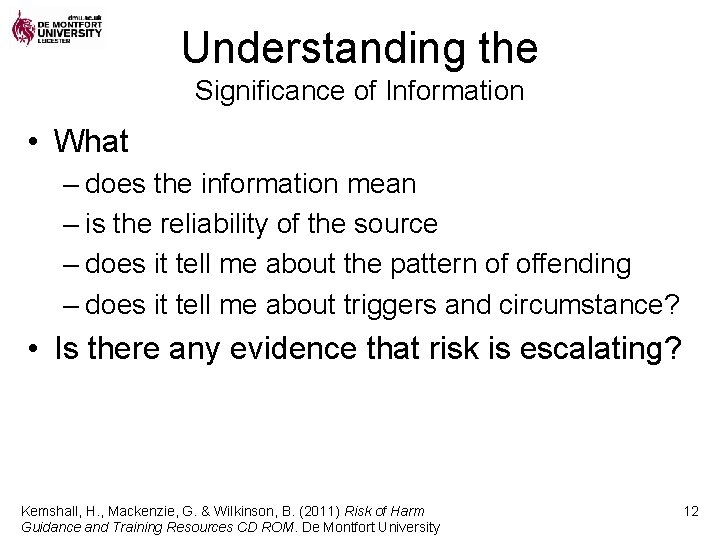 Understanding the Significance of Information • What – does the information mean – is