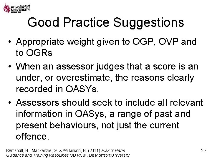 Good Practice Suggestions • Appropriate weight given to OGP, OVP and to OGRs •