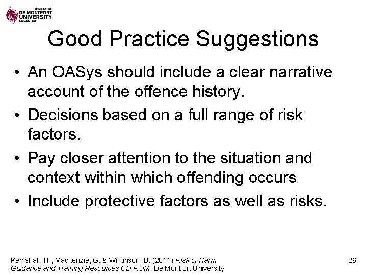 Good Practice Suggestions • An OASys should include a clear narrative account of the