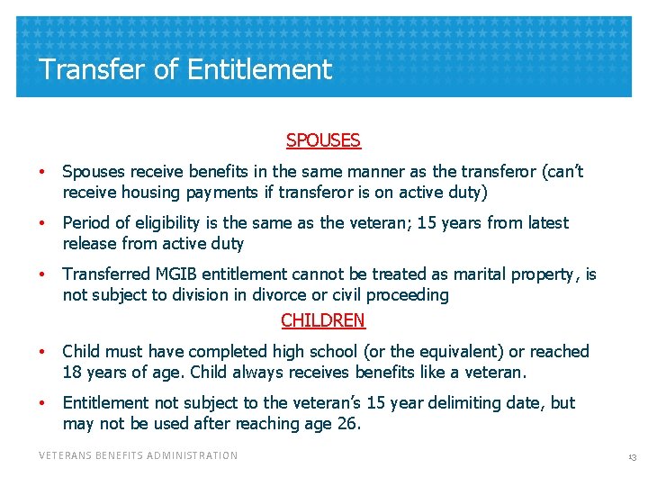 Transfer of Entitlement SPOUSES • Spouses receive benefits in the same manner as the