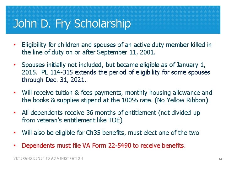 John D. Fry Scholarship • Eligibility for children and spouses of an active duty