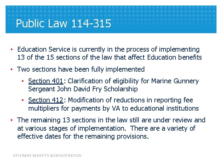 Public Law 114 -315 • Education Service is currently in the process of implementing